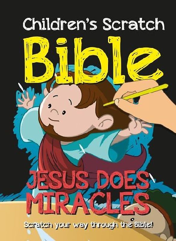 Children's Scratch Bible: Jesus Does Miracles