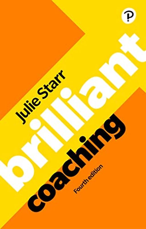 Brilliant Coaching 4e: Become a manager who can coach