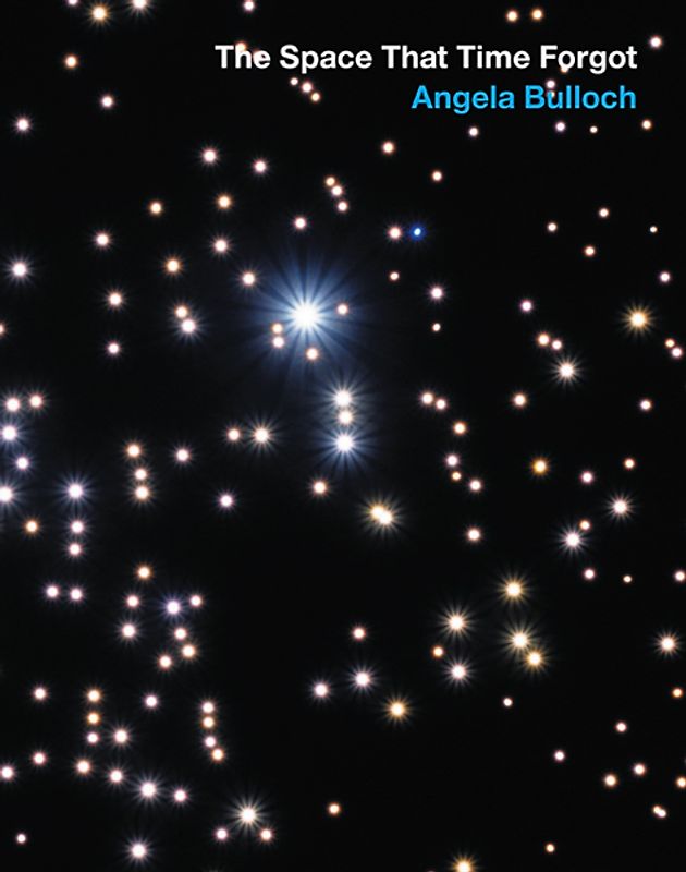 Angela Bulloch. The space that time forgot