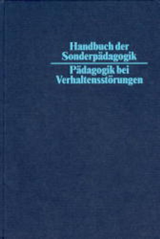 Handbuch der Sonderpädagogik / Pädagogik der Verhaltensgestörten