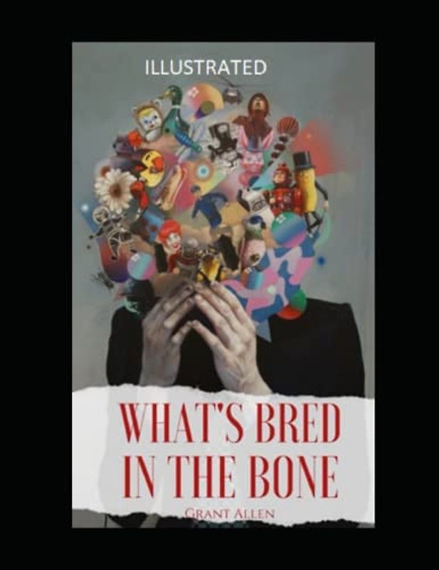 What's Bred in the Bone Illustrated