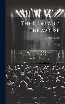 The Lion and the Mouse; a Play in Four Acts