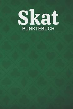 Skat Punktebuch: Skatspieler Geschenk I Skatpunkte aufschreiben I Skatspiel I Skatbuch I DIN A5 (6x9 Zoll) I 100 Seiten I Skat Punkte aufschreiben I Kartenspiel I Spielblock
