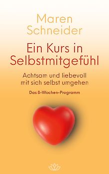 Ein Kurs in Selbstmitgefühl