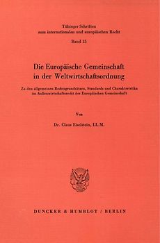 Die Europäische Gemeinschaft in der Weltwirtschaftsordnung.