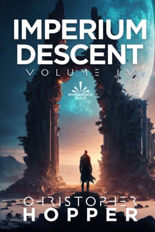 Imperium Descent: Volume IV (Hyperspace Guild Edition)