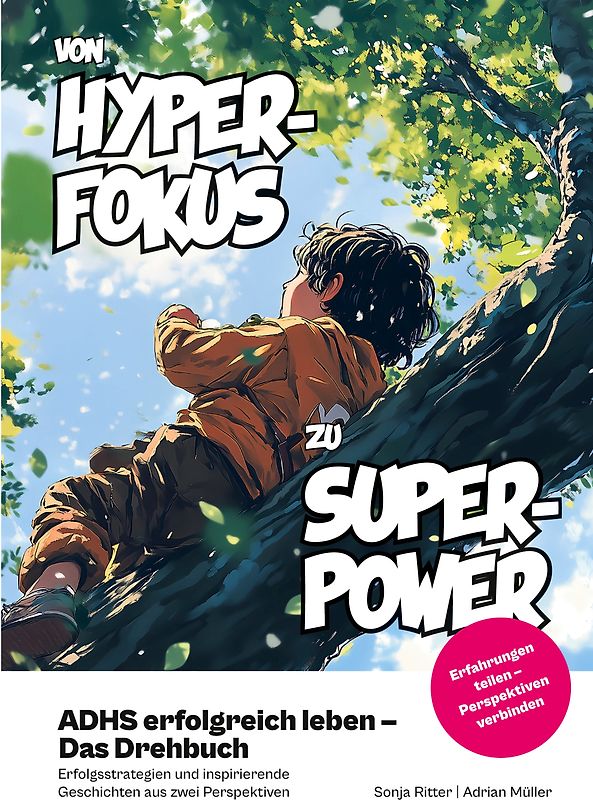 ADHS erfolgreich leben - Das Drehbuch