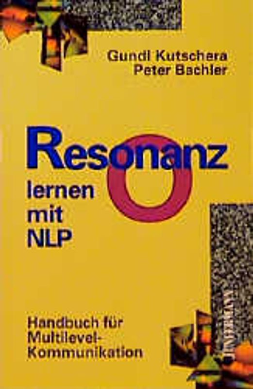 Resonanz lernen mit NLP. Handbuch für Multilevel-Kommunikation