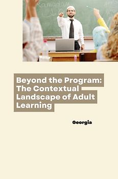 Beyond the Program: The Contextual Landscape of Adult Learning