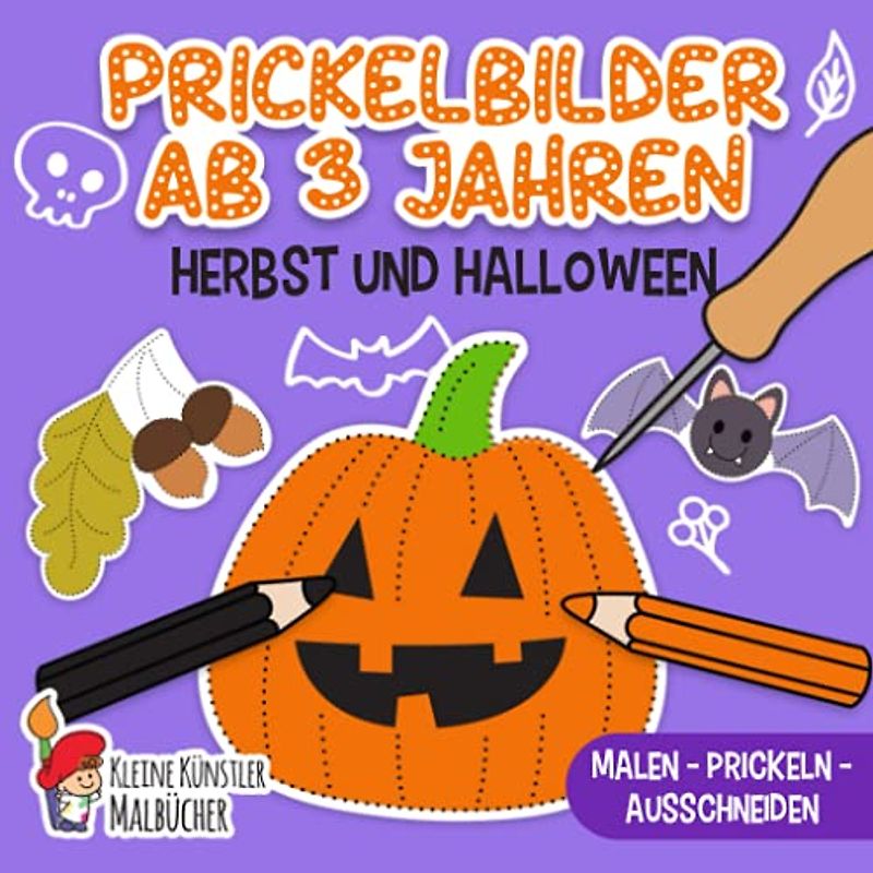 Prickelbilder Ab 3 Jahren: Herbst und Halloween - Malen, Prickeln, Ausschneiden und Basteln! - Prickelblock für Jungen und Mädchen - Bastelbuch für Kinder ab 3