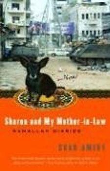 Sharon and My Mother-in-Law - Ramallah Diaries - Suad Amiry [Paperback]