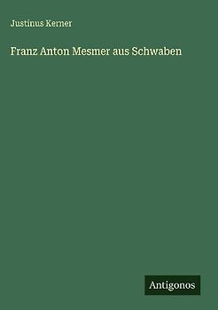 Franz Anton Mesmer aus Schwaben