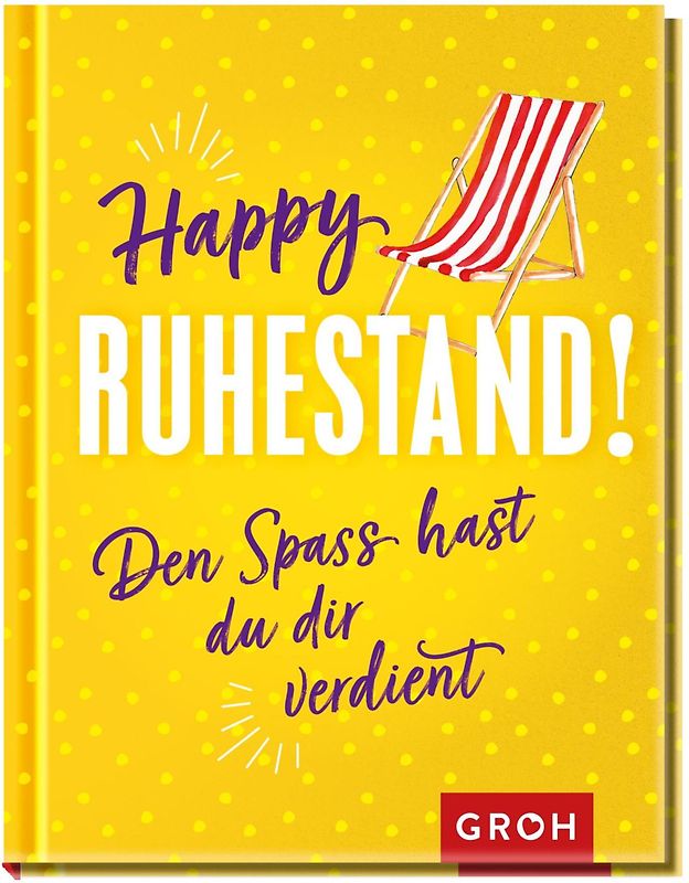 Happy Ruhestand! Den Spaß hast du dir verdient