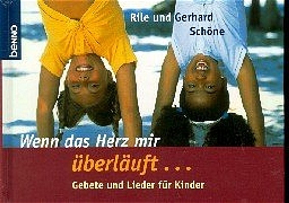 Wenn das Herz mir überläuft.... Buch. Gebete und Lieder für Kinder