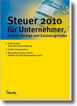Steuer 2010 für Unternehmer, Selbstständige und Existenzgründer