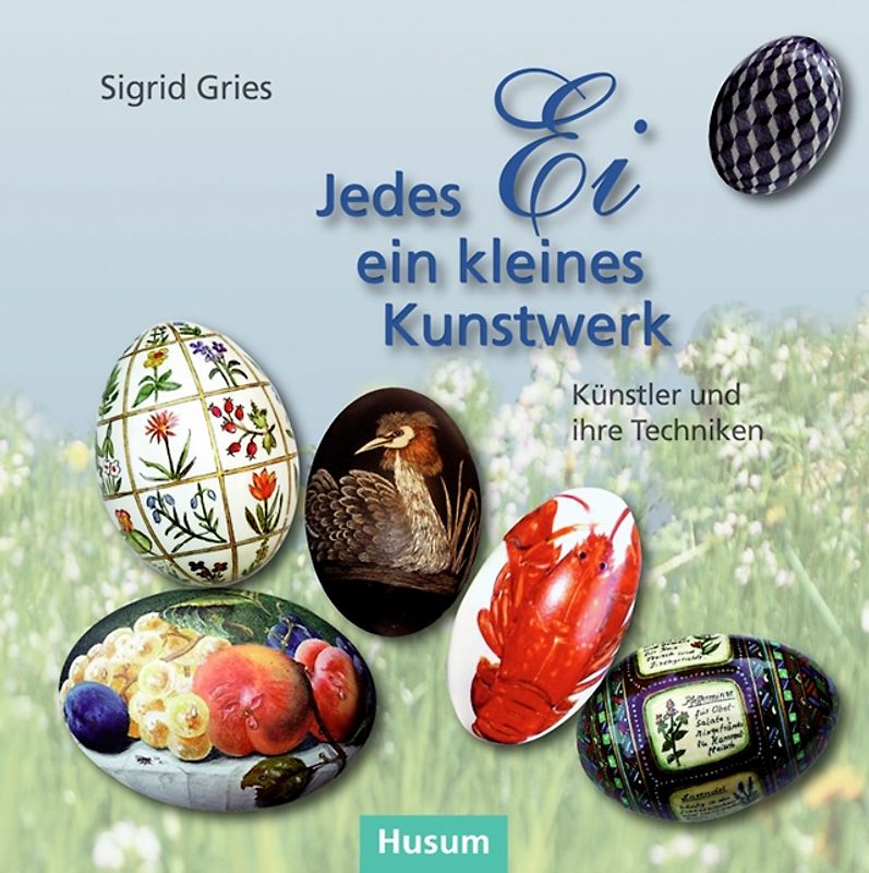 Jedes Ei ein kleines Kunstwerk
