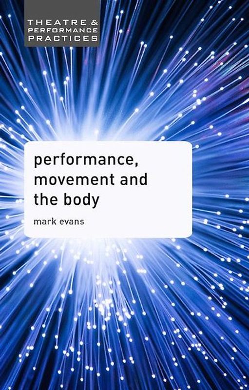 Performance, Movement and the Body