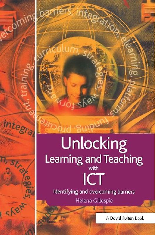 Unlocking Learning and Teaching with ICT