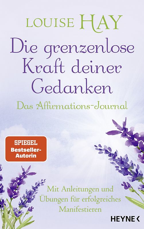 Die grenzenlose Kraft deiner Gedanken. Das Affirmations-Journal