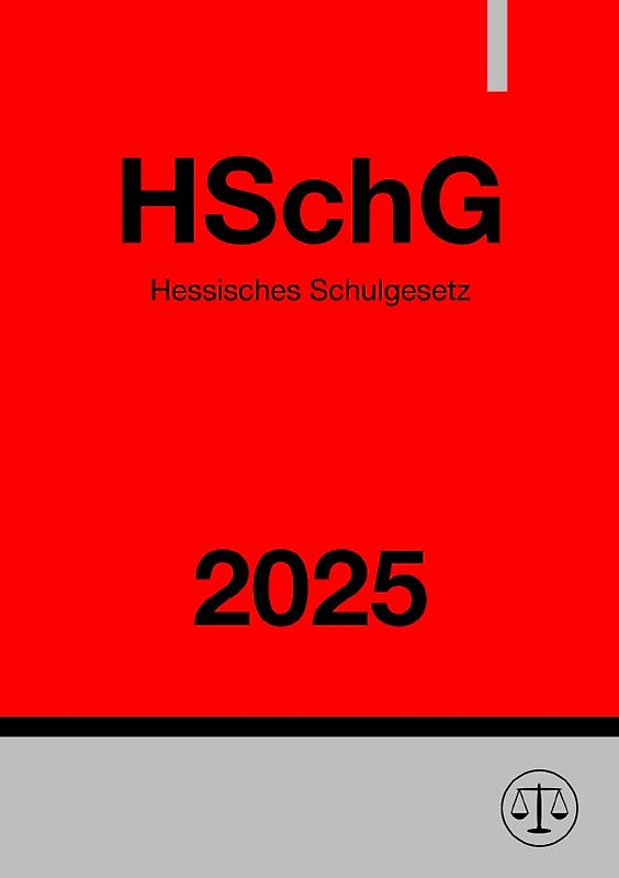 Hessisches Schulgesetz - HSchG 2025