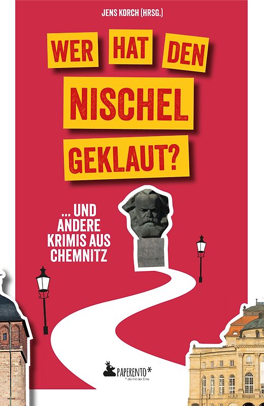 Wer hat den Nischel geklaut? ... und andere Krimis aus Chemnitz