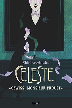 Céleste – »Gewiss, Monsieur Proust«