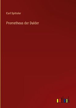 Prometheus der Dulder