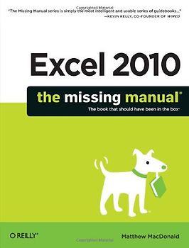 Excel 2010: The Missing Manual