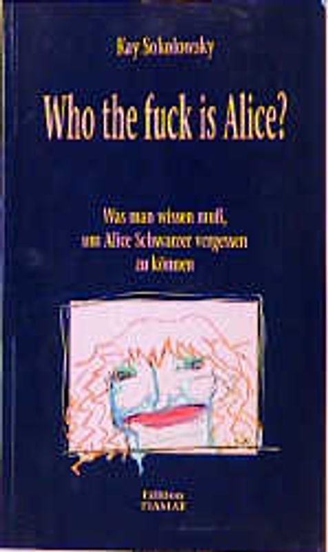 Who the fuck is Alice!
