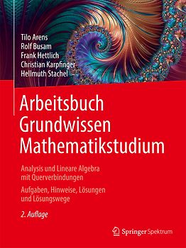 Arbeitsbuch Grundwissen Mathematikstudium - Analysis und Lineare Algebra mit Querverbindungen