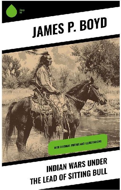 Indian Wars under the Lead of Sitting Bull