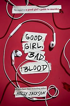 Good Girl, Bad Blood: The Sequel to a Good Girl's Guide to Murder