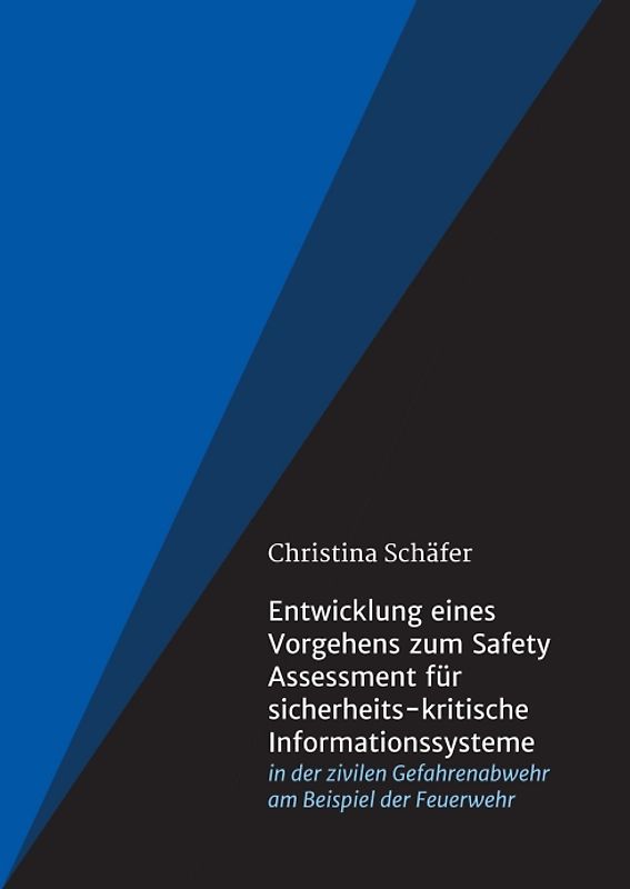 Entwicklung eines Vorgehens zum Safety Assessment für sicherheits-kritische Informationssysteme