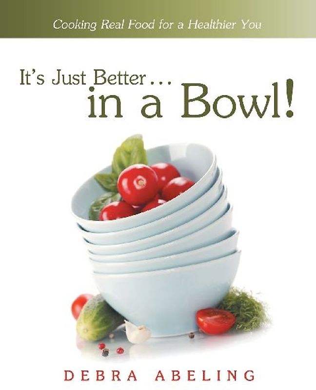 It's Just Better . . . in a Bowl!
