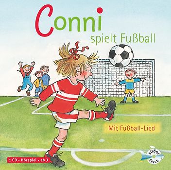 Conni spielt Fußball (Meine Freundin Conni - ab 3)