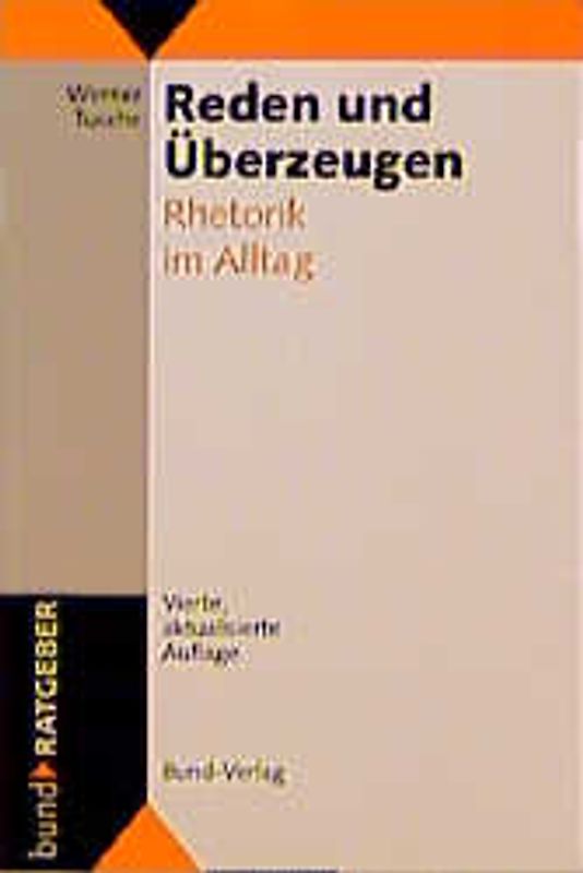 Reden und Überzeugen. Rhetorik im Alltag