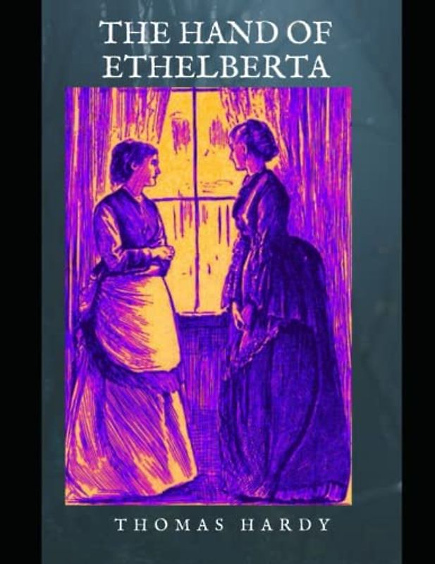 The Hand of Ethelberta Annotated