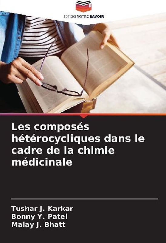 Les composés hétérocycliques dans le cadre de la chimie médicinale