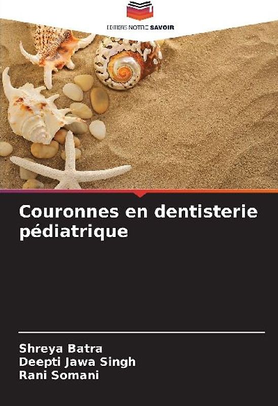 Couronnes en dentisterie pédiatrique