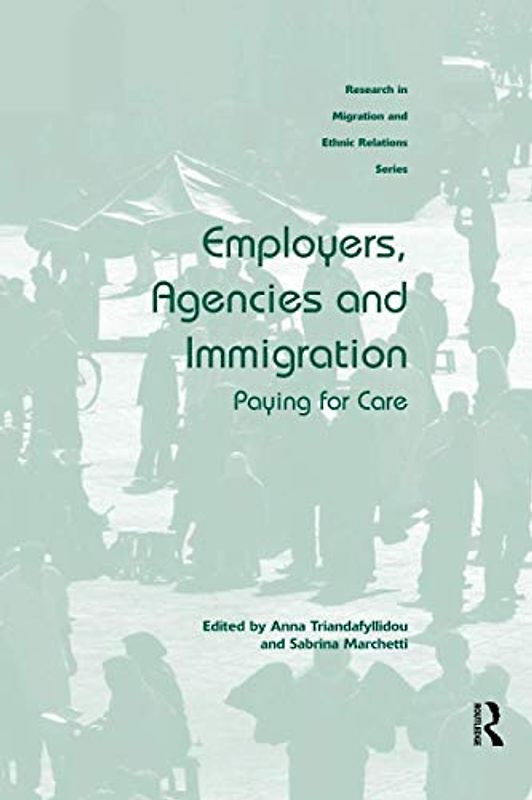 Employers, Agencies and Immigration: Paying for Care