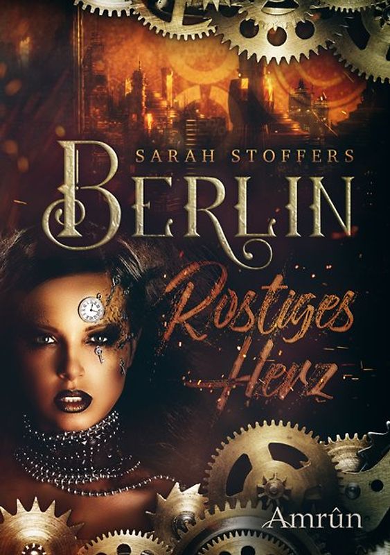 Berlin: Rostiges Herz (Band 1)