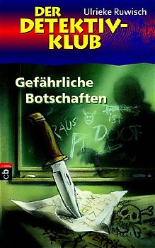Der Detektiv-Klub - Gefährliche Botschaften