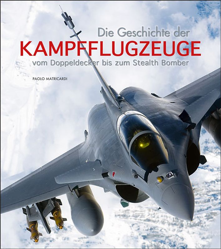 Die Geschichte der Kampfflugzeuge