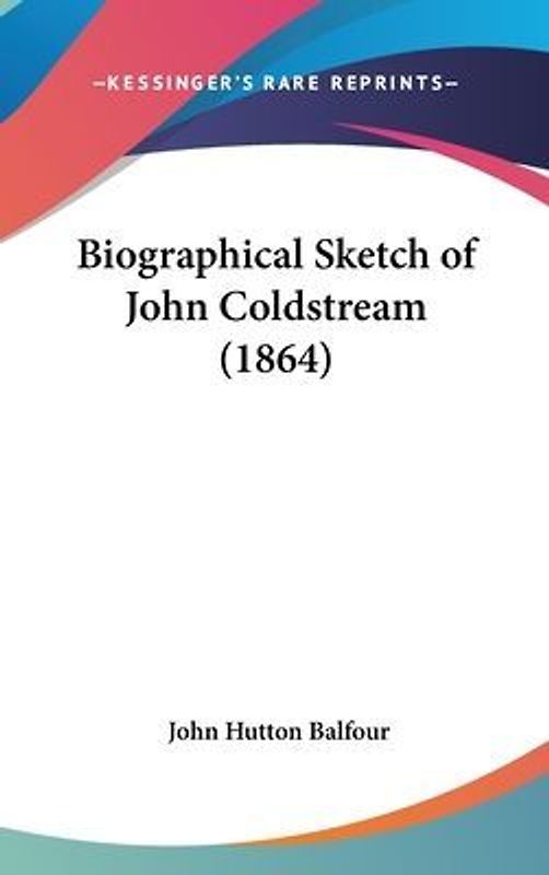 Biographical Sketch Of John Coldstream (1864)