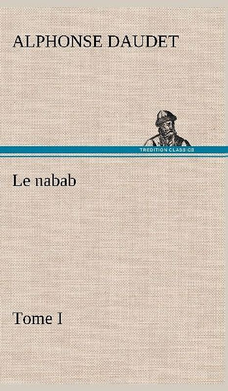 Le nabab, tome I