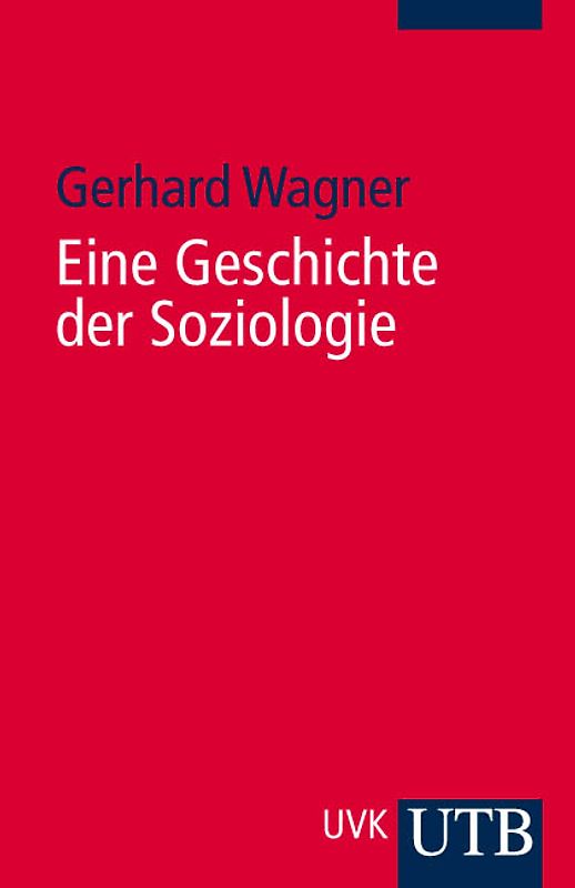 Eine Geschichte der Soziologie