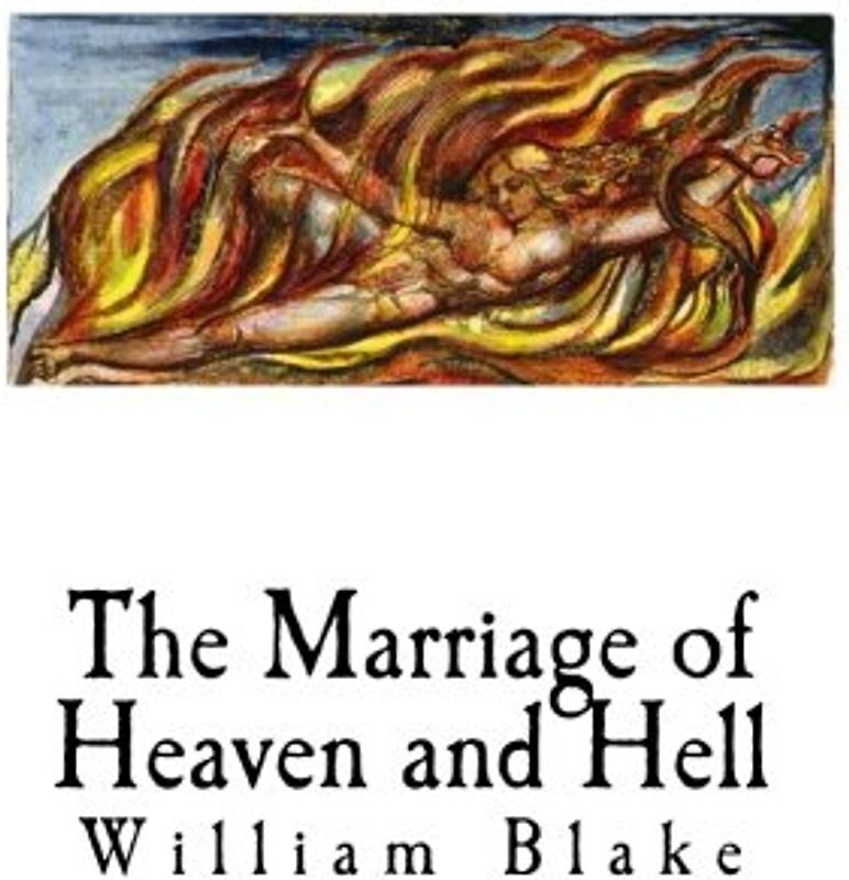 The Marriage of Heaven and Hell: William Blake (William Blake - Biblical Prophecy)