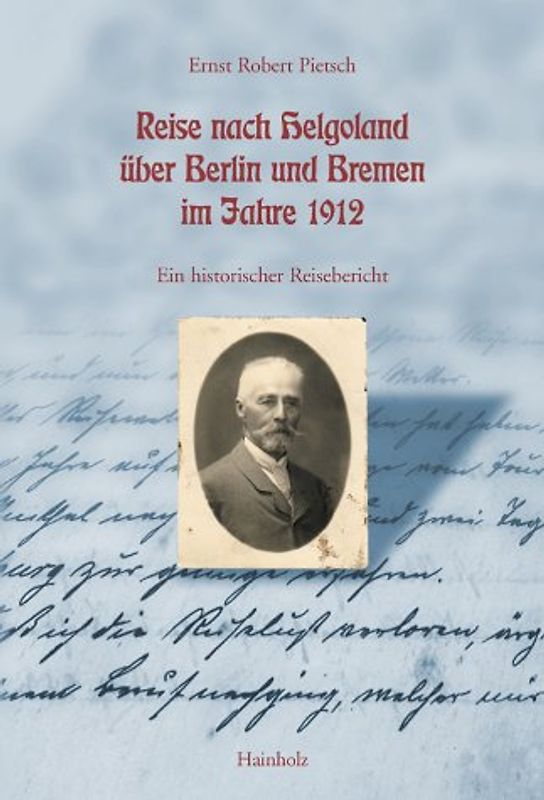 Reise nach Helgoland über Berlin und Bremen im Jahre 1912