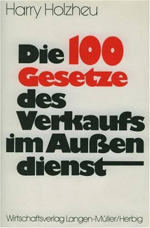 Die 100 Gesetze des Verkaufs im Aussendienst