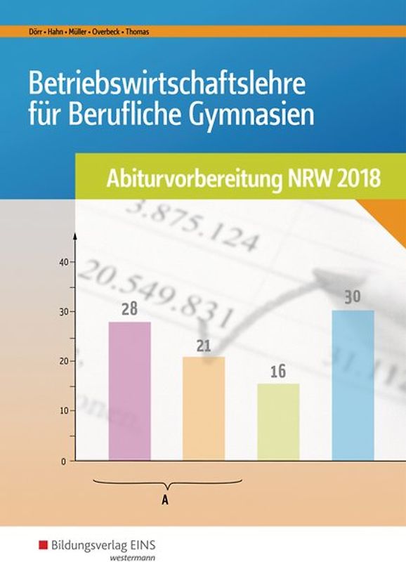 Abiturvorbereitung Berufliche Gymnasien in Nordrhein-Westfalen / Betriebswirtschaftslehre für Berufliche Gymnasien